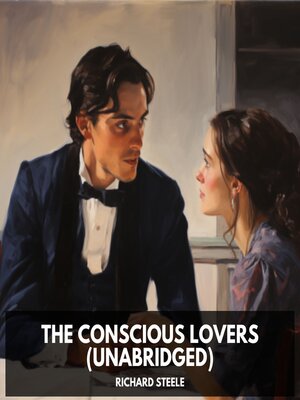 cover image of The Conscious Lovers (Unabridged)